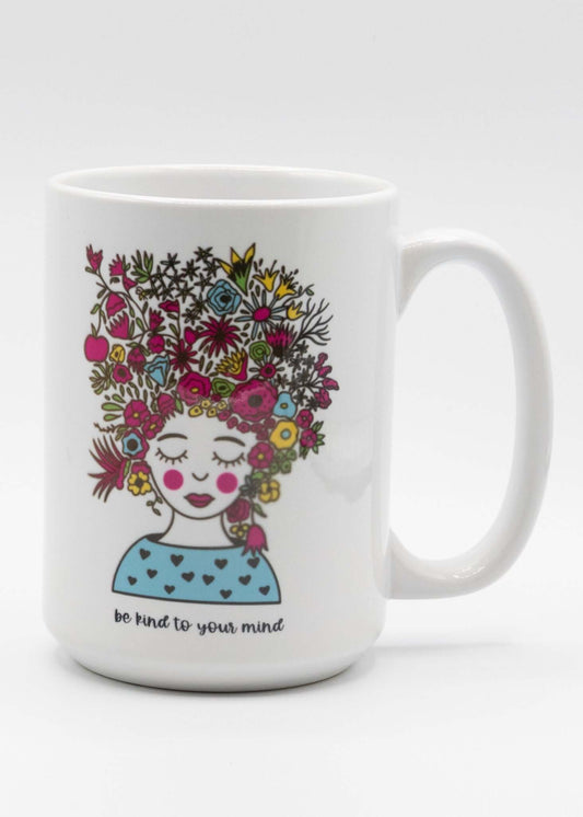 Be Kind To Your Mind Coffee Mug 15oz