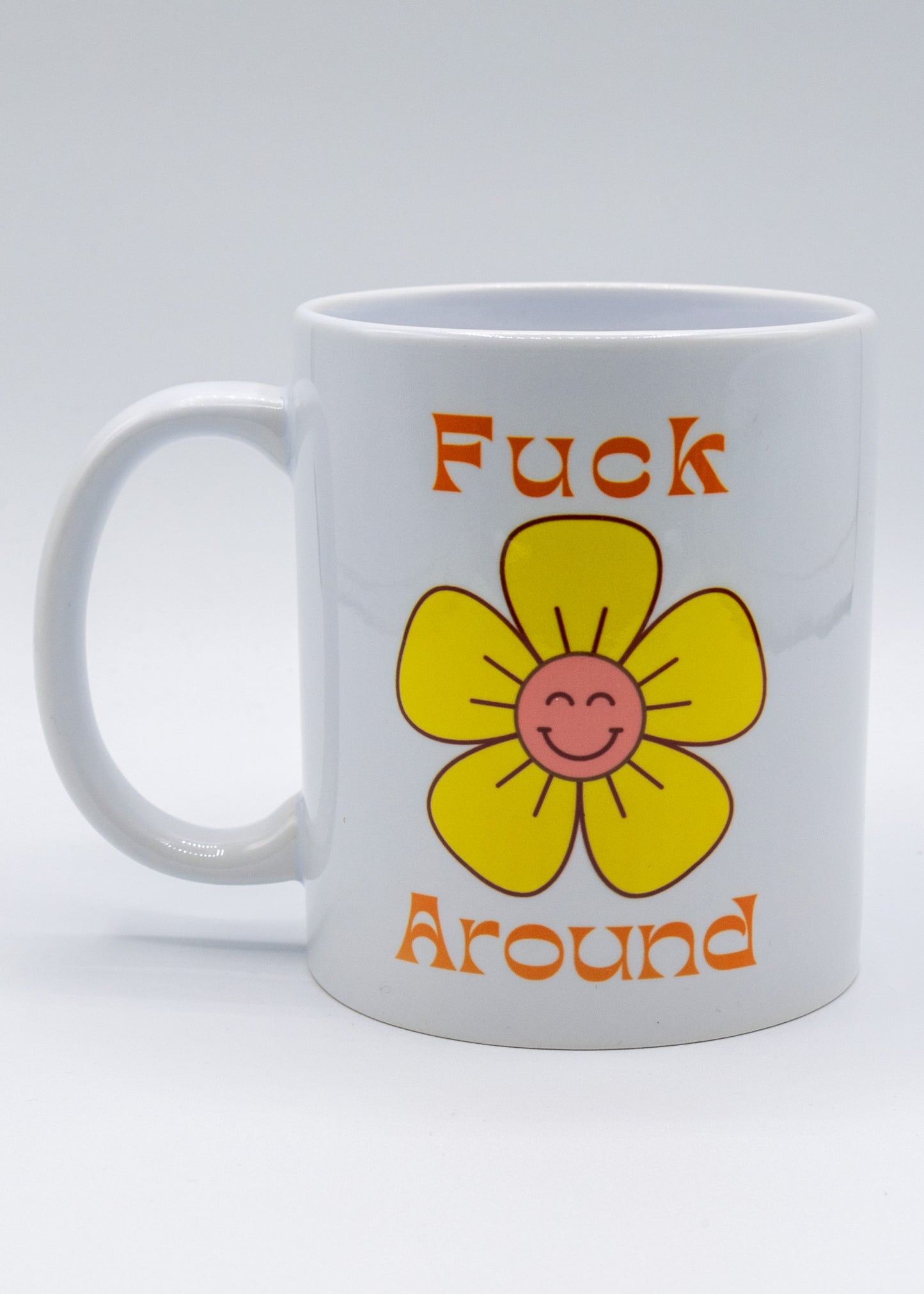 Fuck Around Find Out Coffee Mug 11oz