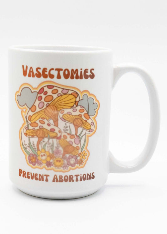 Vasectomies Prevent Abortions Coffee Mug 15oz